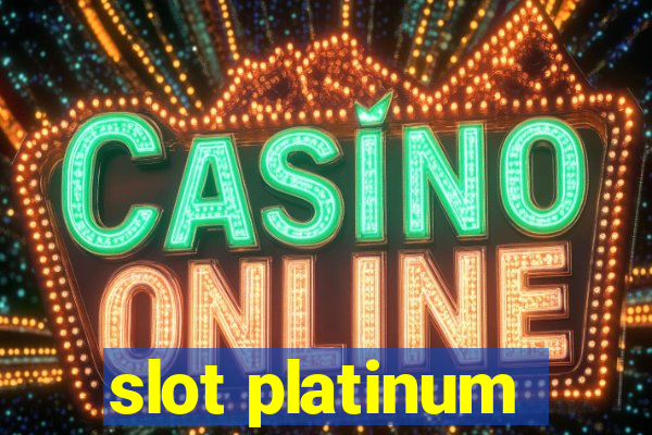 slot platinum