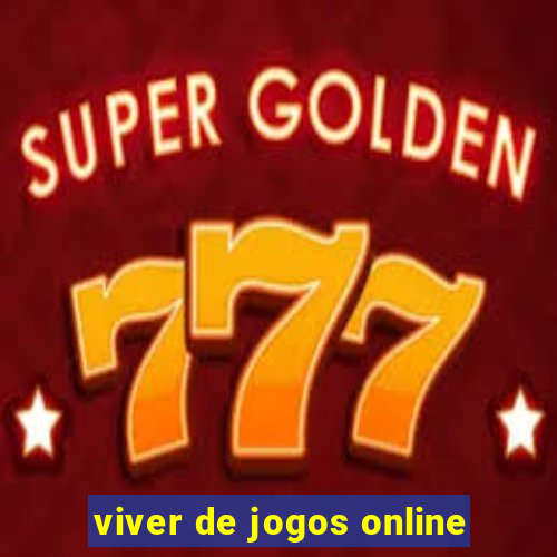 viver de jogos online