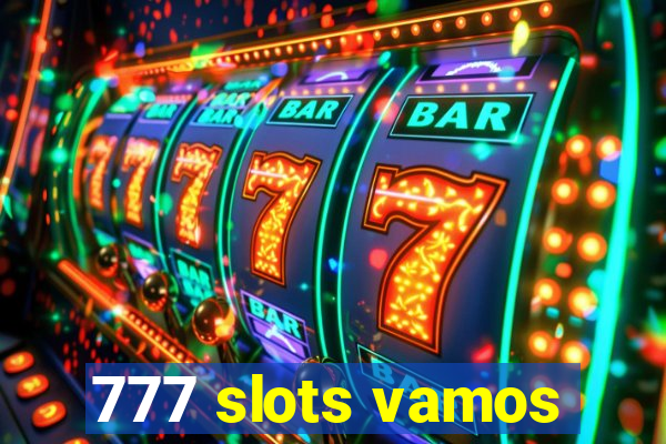 777 slots vamos