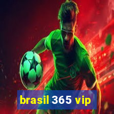 brasil 365 vip