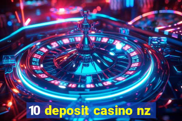 10 deposit casino nz