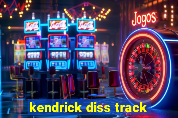 kendrick diss track