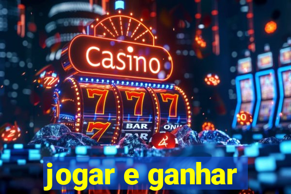 jogar e ganhar