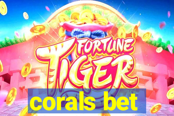 corals bet