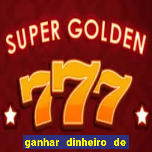 ganhar dinheiro de verdade jogando