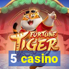 5 casino