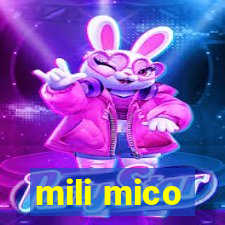 mili mico