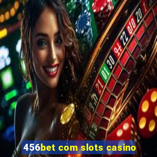 456bet com slots casino