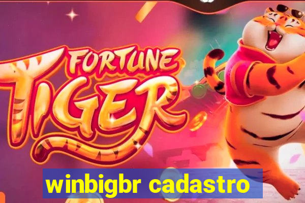 winbigbr cadastro