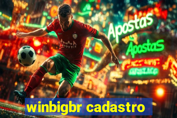 winbigbr cadastro