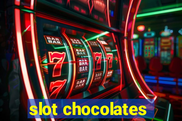 slot chocolates