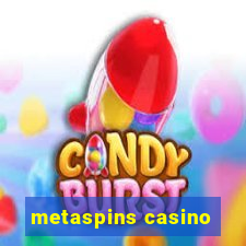 metaspins casino