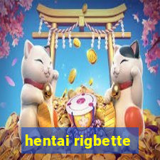 hentai rigbette