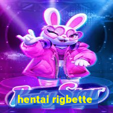 hentai rigbette