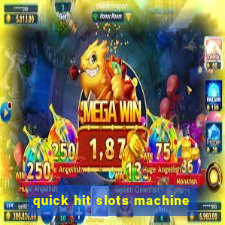 quick hit slots machine