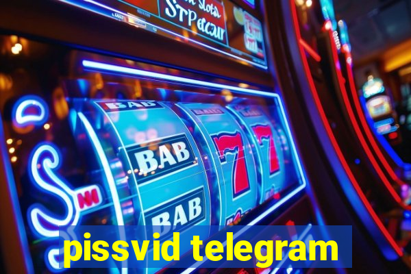 pissvid telegram