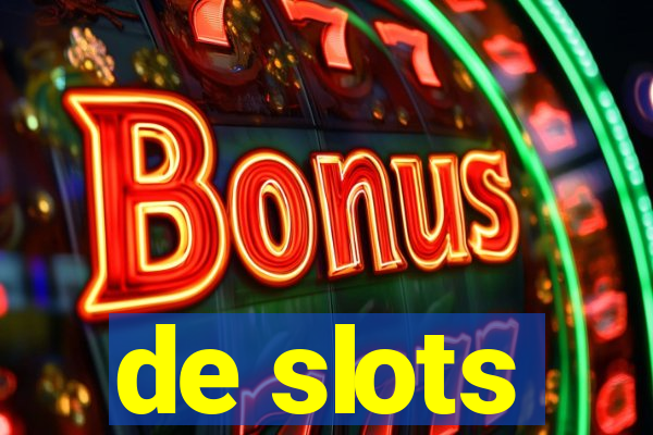 de slots