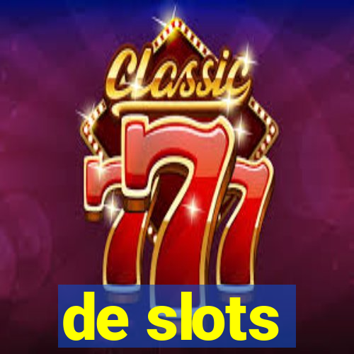 de slots