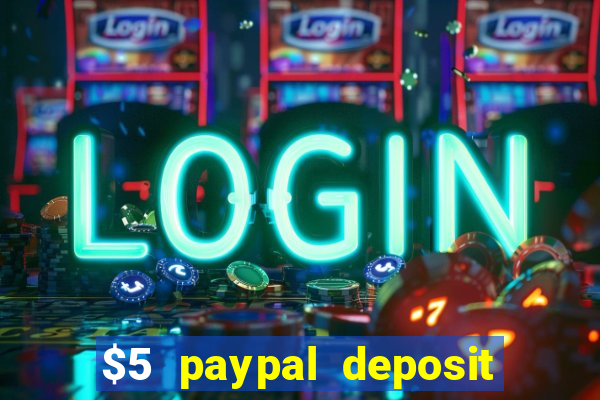 $5 paypal deposit casino nz