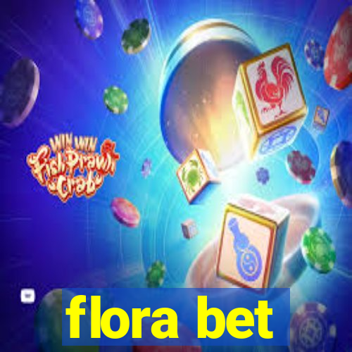 flora bet