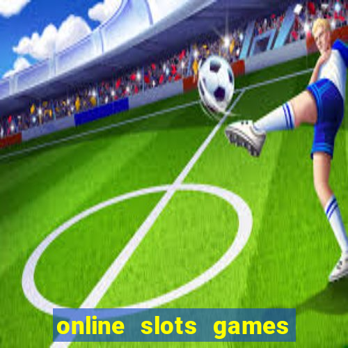 online slots games real money