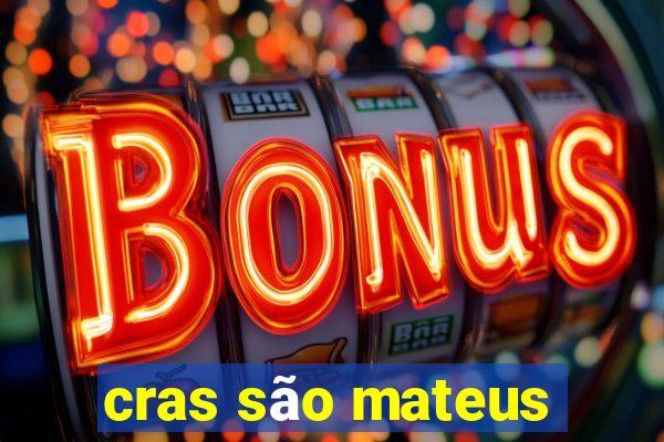 cras são mateus