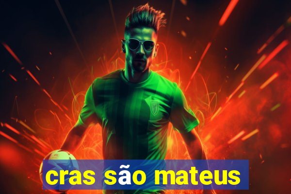 cras são mateus