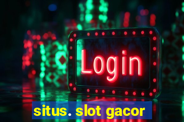 situs. slot gacor