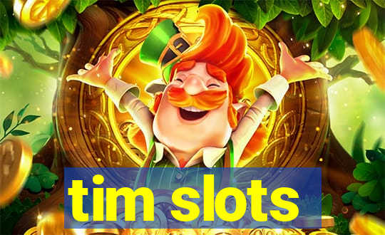 tim slots