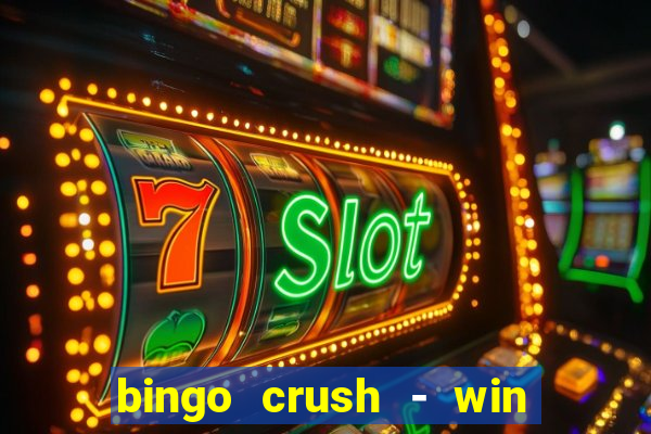 bingo crush - win real money 17+