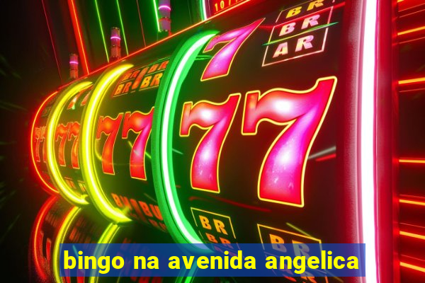 bingo na avenida angelica