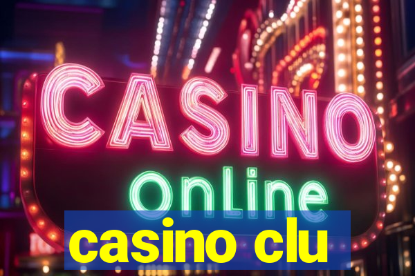 casino clu