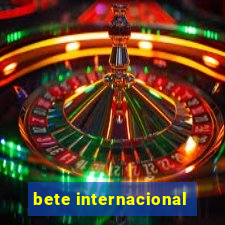 bete internacional