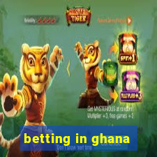 betting in ghana