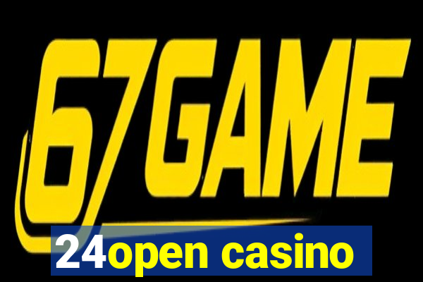 24open casino