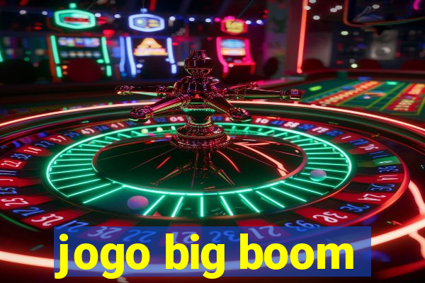 jogo big boom