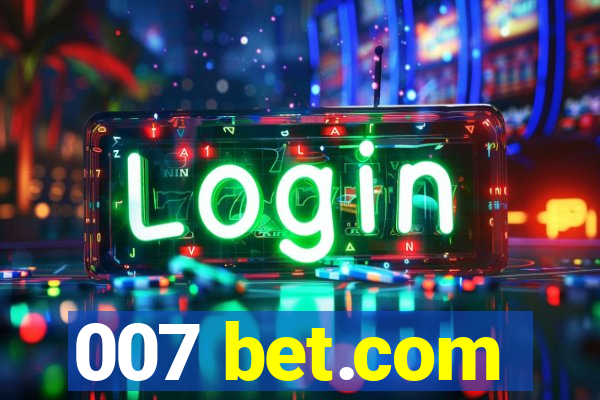 007 bet.com