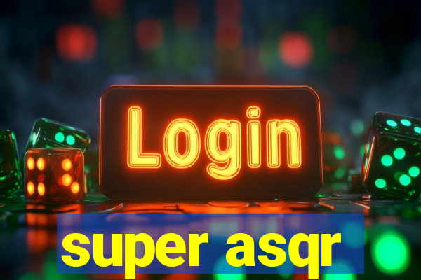 super asqr