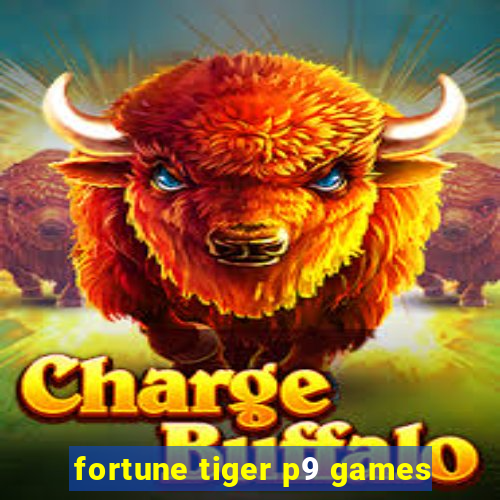 fortune tiger p9 games