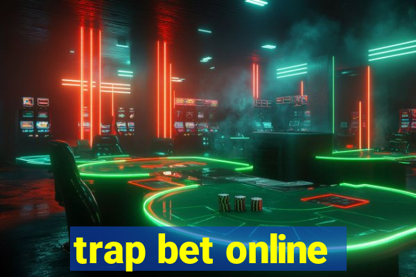 trap bet online