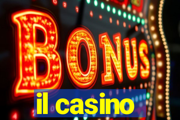 il casino