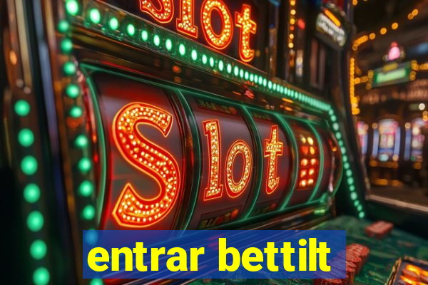 entrar bettilt