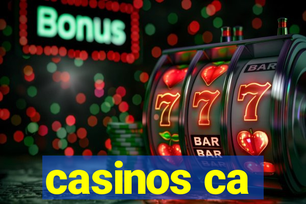 casinos ca