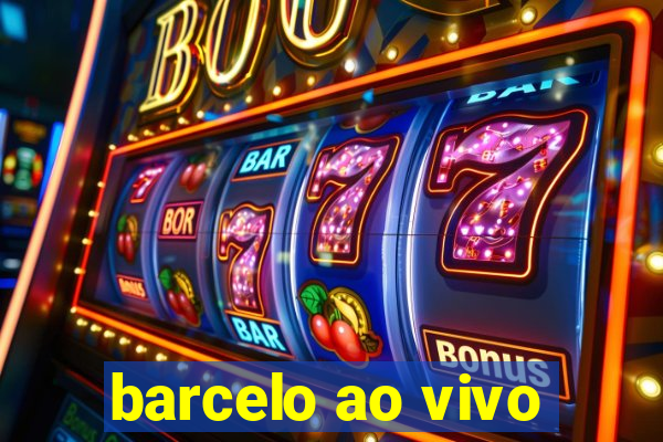 barcelo ao vivo