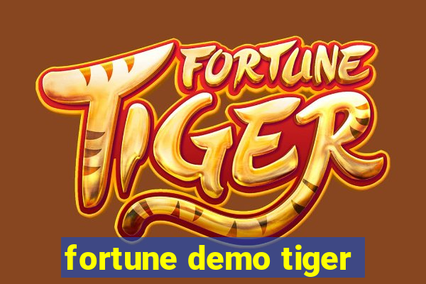 fortune demo tiger