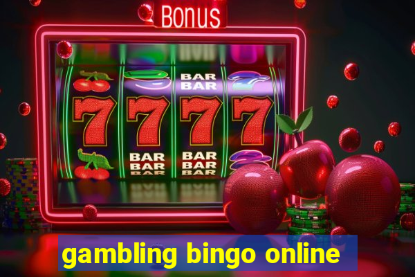 gambling bingo online