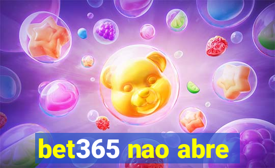 bet365 nao abre