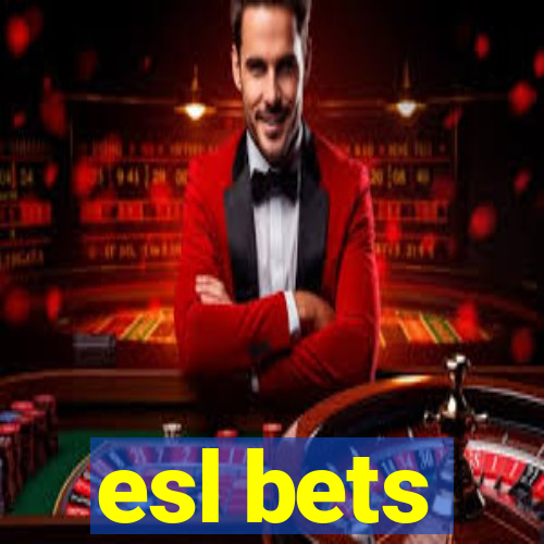 esl bets