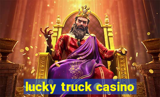 lucky truck casino