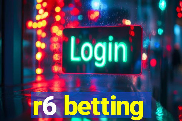 r6 betting